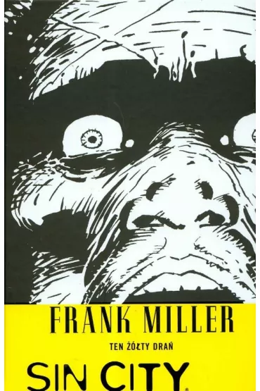 Ten ��ty dra�. Sin City. Tom 4 - Frank Miller