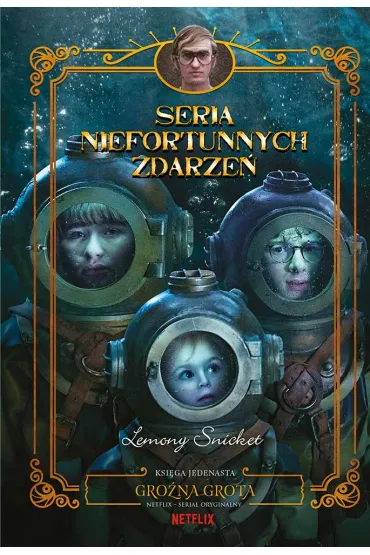 Gro�na grota. Seria niefortunnych zdarze�. Tom 11 - Lemony Snicket