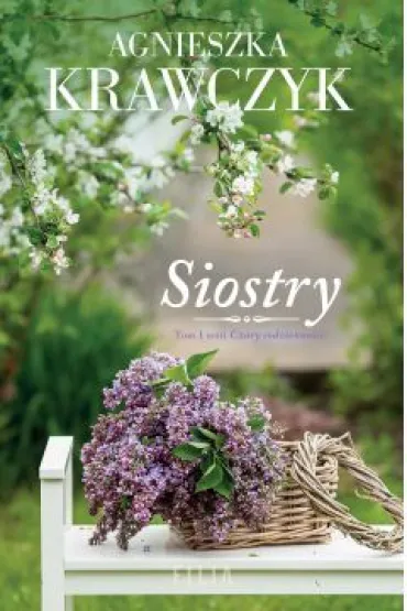 Siostry. Czary codzienno�ci. Tom 1 - Agnieszka Krawczyk