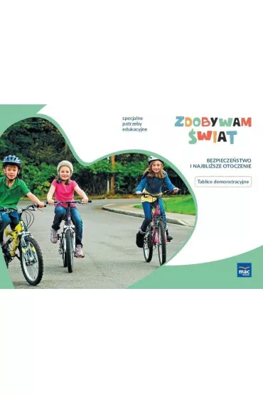 Zdobywam �wiat. Tablice demonstracyjne. Bezpiecze�stwo i najbli�sze otoczenie - Justyna Hadry�