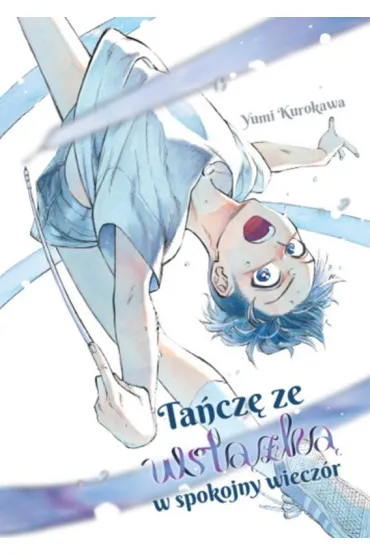 Ta�cz� ze wst��k� w spokojny wiecz�r - Yumi Kurokawa