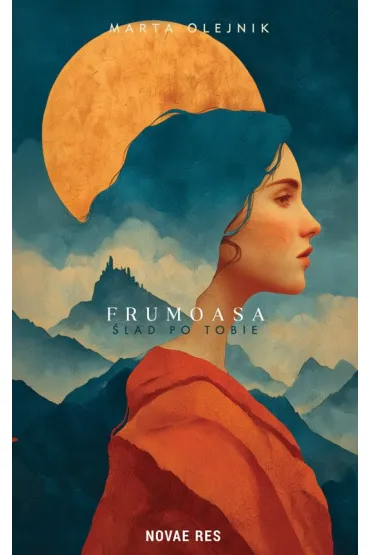 Frumoasa. �lad po Tobie - Marta  Olejnik