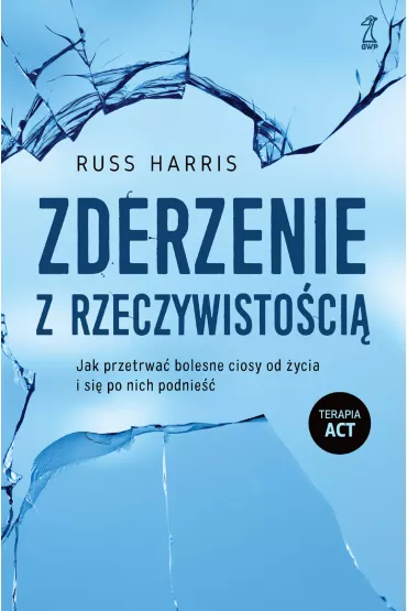 eBook Zderzenie z rzeczywisto�ci� mobi epub - Russ Harris