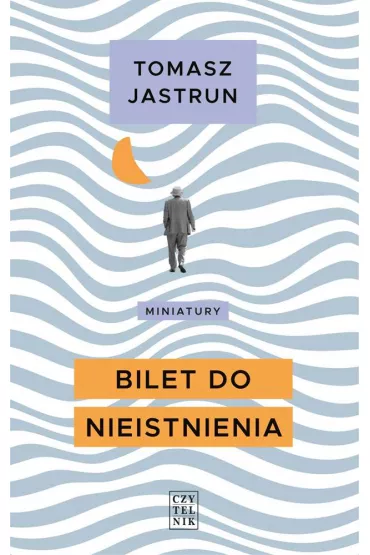 Bilet do nieistnienia - Tomasz Jastrun