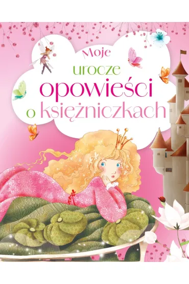 Moje urocze opowie�ci o ksi�niczkach