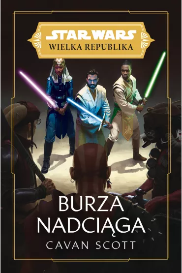 eBook Burza nadci�ga. Wielka Republika. Star Wars. Tom 4 mobi epub - Scott Cavan