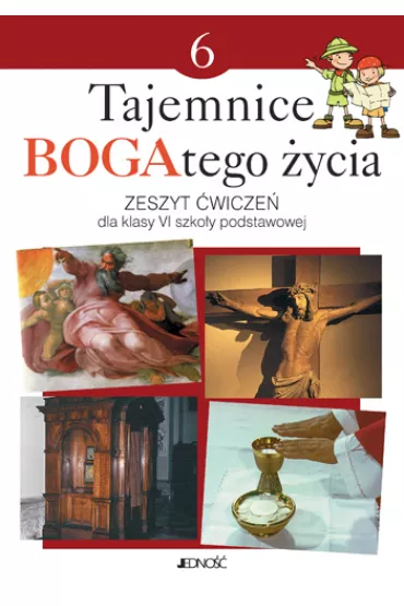 Tajemnice BOGAtego �ycia. Zeszyt �wicze� dla klasy 6 szko�y podstawowej - El�bieta Kondrak, Ewelina Parszewska, Agnieszka S�torek