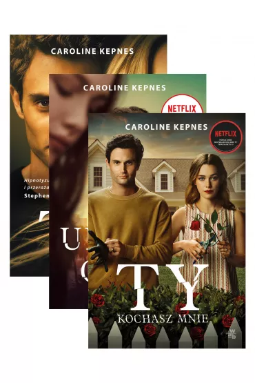 Pakiet Joe Goldberg. Tomy 1-3: Ty, Ukryte cia�a, Ty kochasz mnie - Caroline Kepnes