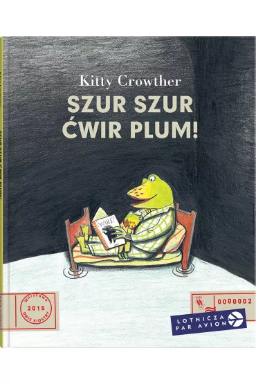 Szur szur �wir plum! - Kitty Crowther