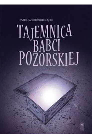 Tajemnica babci Pozorskiej