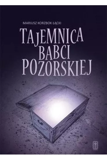 Tajemnica babci Pozorskiej - Mariusz  Korzbok ��cki