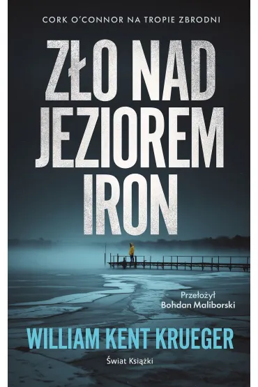 Z�o nad Jeziorem Iron - William Kent Krueger