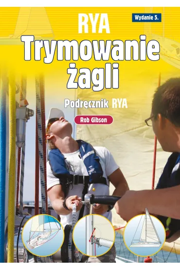Trymowanie �agli. Podr�cznik RYA - Rob Gibson