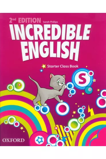 Incredible English 2nd Edition Starter. Class Book - Sarah Phillips