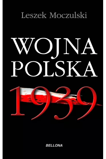 Wojna Polska 1939 - Leszek Moczulski