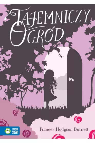 Tajemniczy ogr�d - Frances Hodgson Burnett