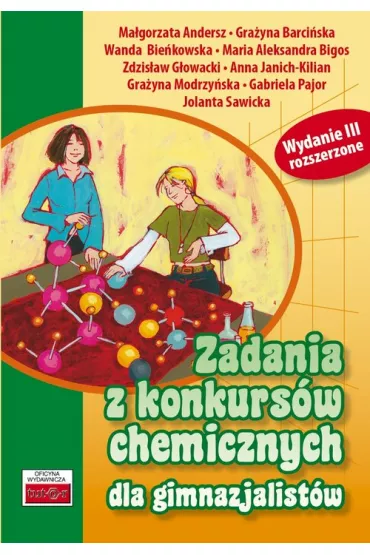 Zadania z konkurs�w chemicznych dla gimnazjalist�w - Gra�yna Barci�ska, Ma�gorzata Andersz, Maria Aleksandra Bigos, Wanda Bie�kowska, Zdzis�aw G�owacki