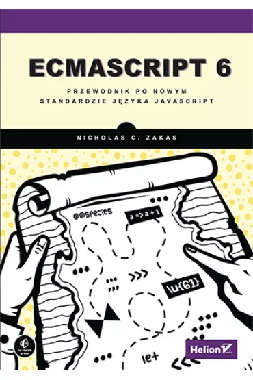 ECMAScript 6. Przewodnik po nowym standardzie j�zyka JavaScript - Nicholas C. Zakas