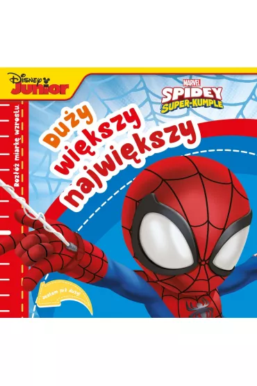 Du�y, wi�kszy, najwi�kszy. Marvel Spidey i Super-kumple