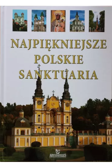 NAJPIEKNIEJSZE POLSKIE SANKTUARIA -ARYSTOTE