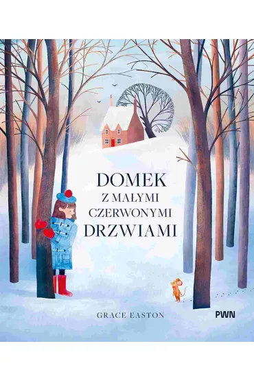 Domek z ma�ymi czerwonymi drzwiami - Grace Easton