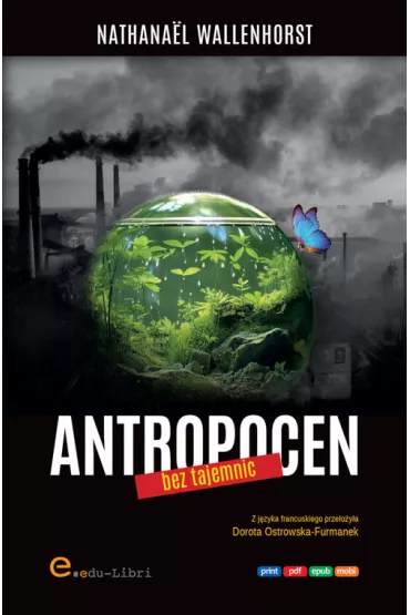 Antropocen bez tajemnic - Nathana�l Wallenhorst