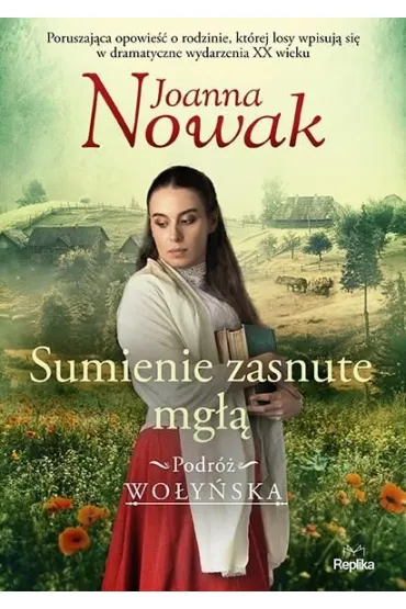 Sumienie zasnute mg��. Podr� wo�y�ska. Tom 2 - Joanna Nowak