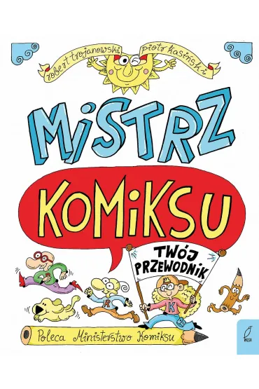 Mistrz komiksu - Robert Trojanowski, Piotr  Kasi�ski