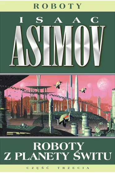 Roboty z planety �witu. Roboty. Tom 4 - Isaac Asimov