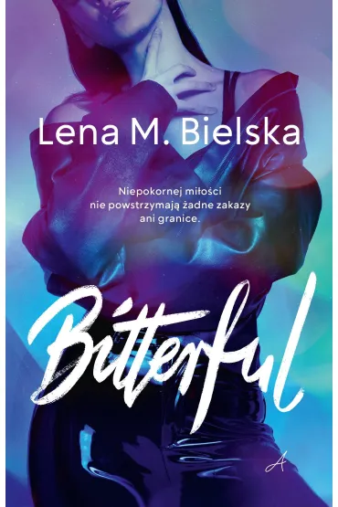 Bitterful - Lena M. Bielska