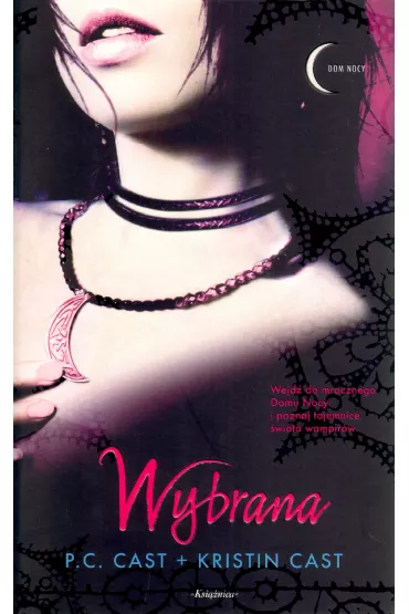 Wybrana. Dom Nocy. Tom 3 - Kristin Cast, P. C. Cast