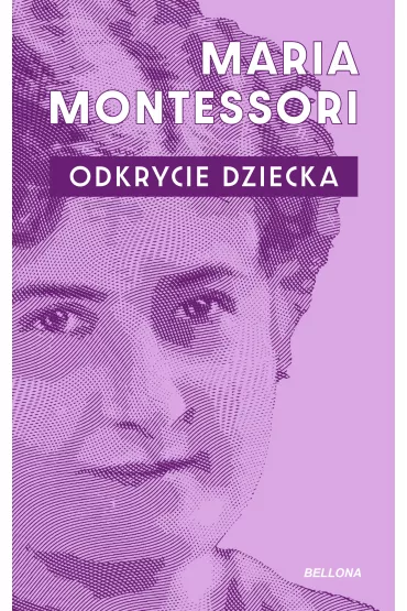 Odkrycie dziecka - Maria Montessori