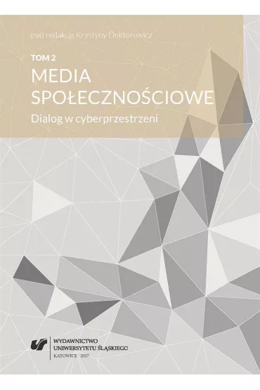 Media spo�eczno�ciowe. Dialog w cyberprzestrzeni - Krystyna  Doktorowicz