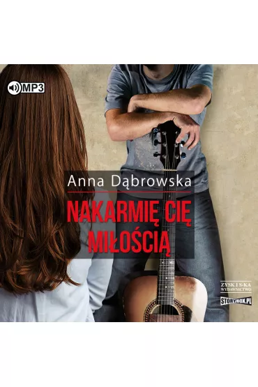 Audiobook Nakarmi� ci� mi�o�ci� CD - Anna D�browska