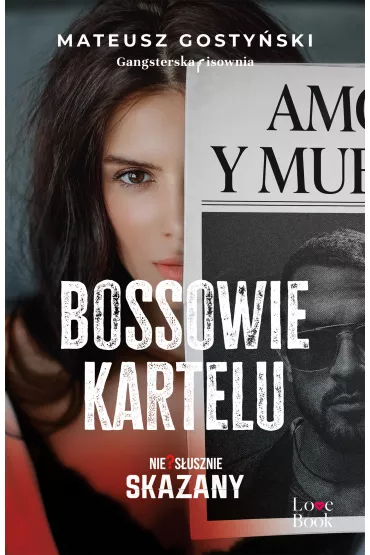Bossowie kartelu. Niesusznie skazany - Mateusz Gostyski
