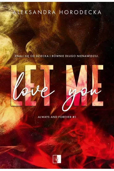 Let me love you - Aleksandra  Horodecka