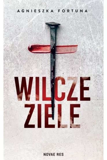 Wilcze ziele - Agnieszka  Fortuna