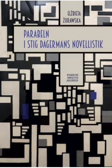 Parabeln i Stig Dagermans novellistik - El�bieta  �urawska
