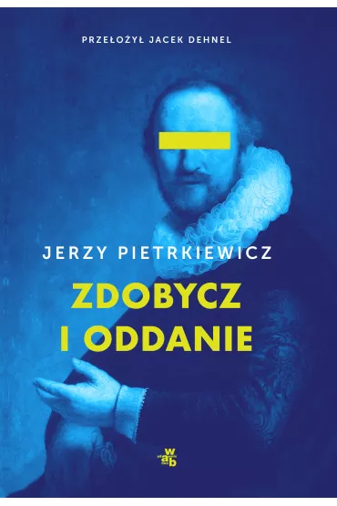 Zdobycz i wierno�� - Jerzy Pietrkiewicz