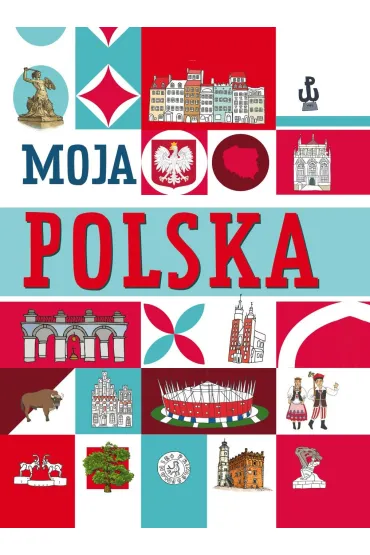 Moja Polska - Agnieszka No�y�ska-Demianiuk