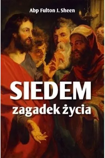 Siedem zagadek �ycia - Fulton J. Sheen