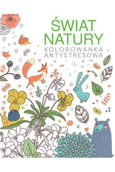 �wiat natury. Kolorowanka antystresowa