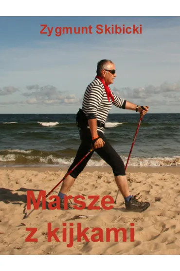 Marsze z kijkami - Zygmunt Skibicki