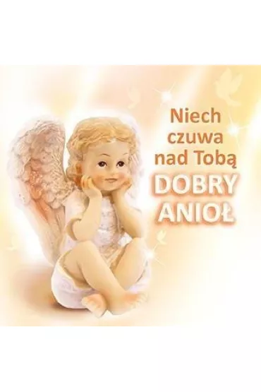 Niech czuwa nad tob� dobry anio�