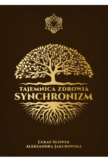 Tajemnica zdrowia: Synchronizm - Lukas S�owek, Aleksandra Jakubowska