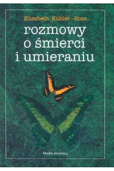 Rozmowy o �mierci i umieraniu - Elisabeth Kubler-Ross