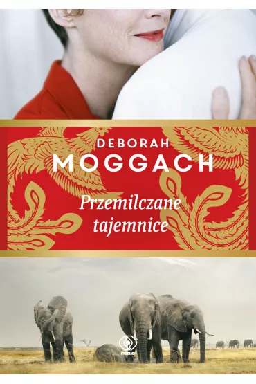Przemilczane tajemnice - Deborah Moggach