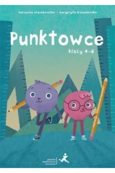 Punktowce. Klasy 4-6 - Marzenna Grochowalska, Margaryta Orzechowska