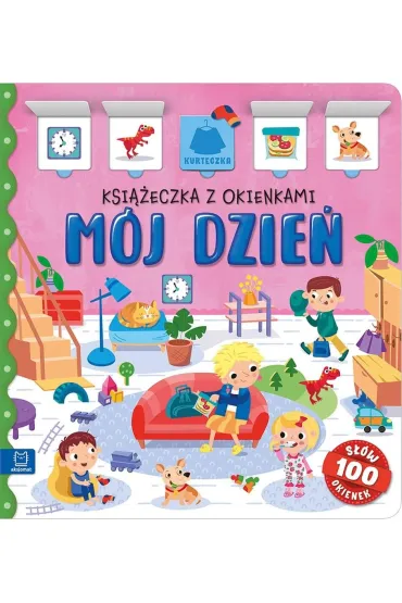 M�j dzie�. Ksi��eczka z okienkami. 100 okienek &ndash; 100 s��w - Agnieszka Bator