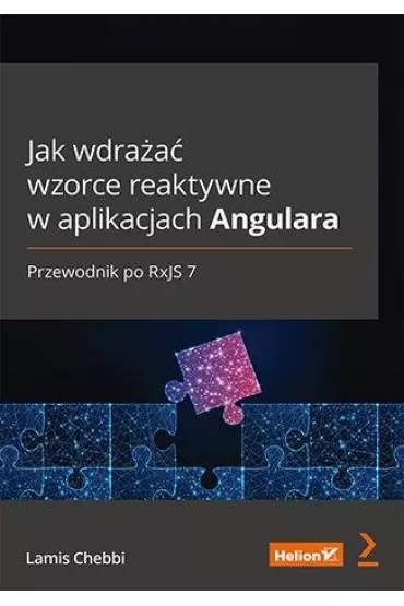 Jak wdra�a� wzorce reaktywne w aplikacjach Angulara. Przewodnik po RxJS 7 - Lamis Chebbi